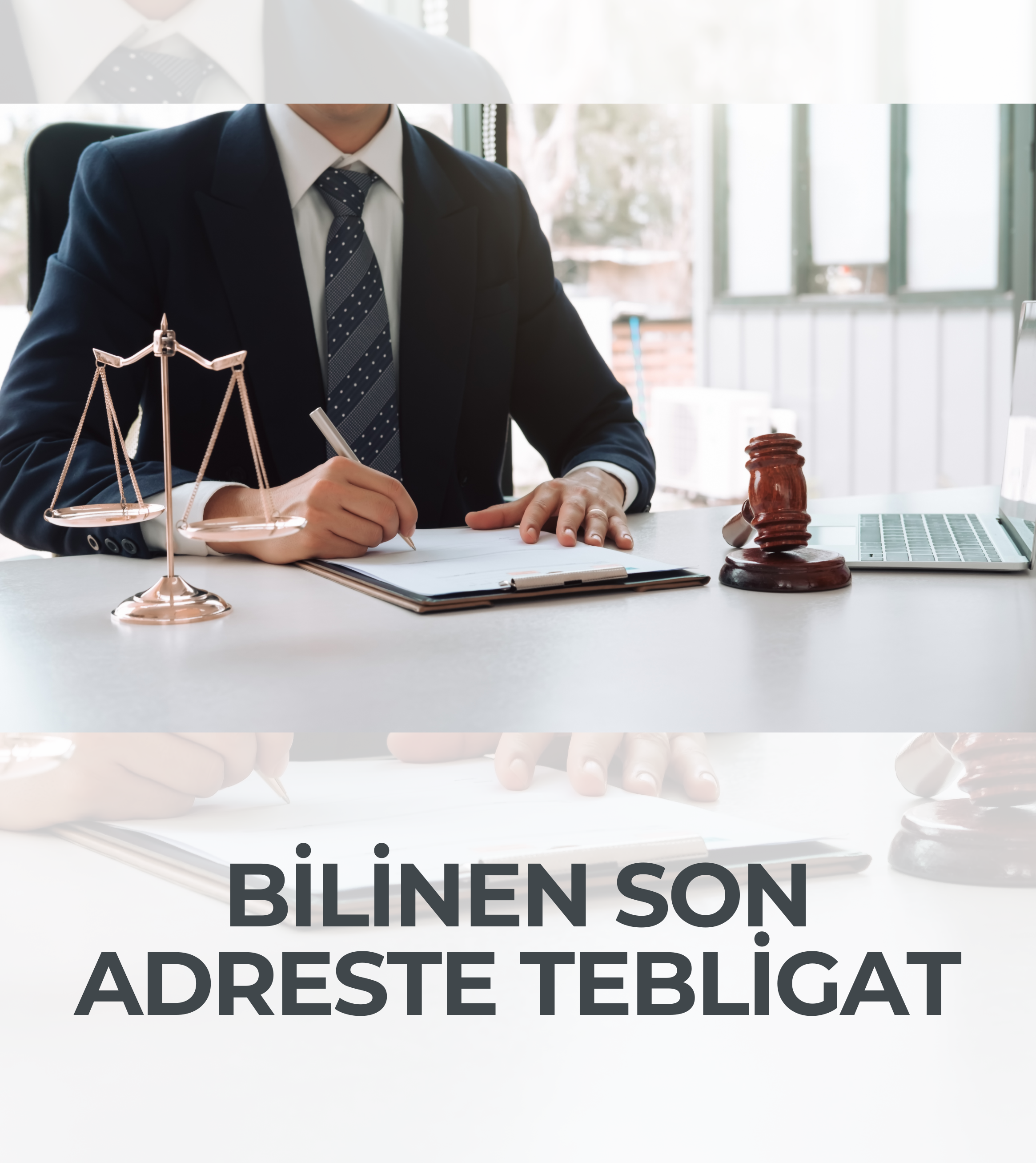 Bilinen Son Adreste Tebligat