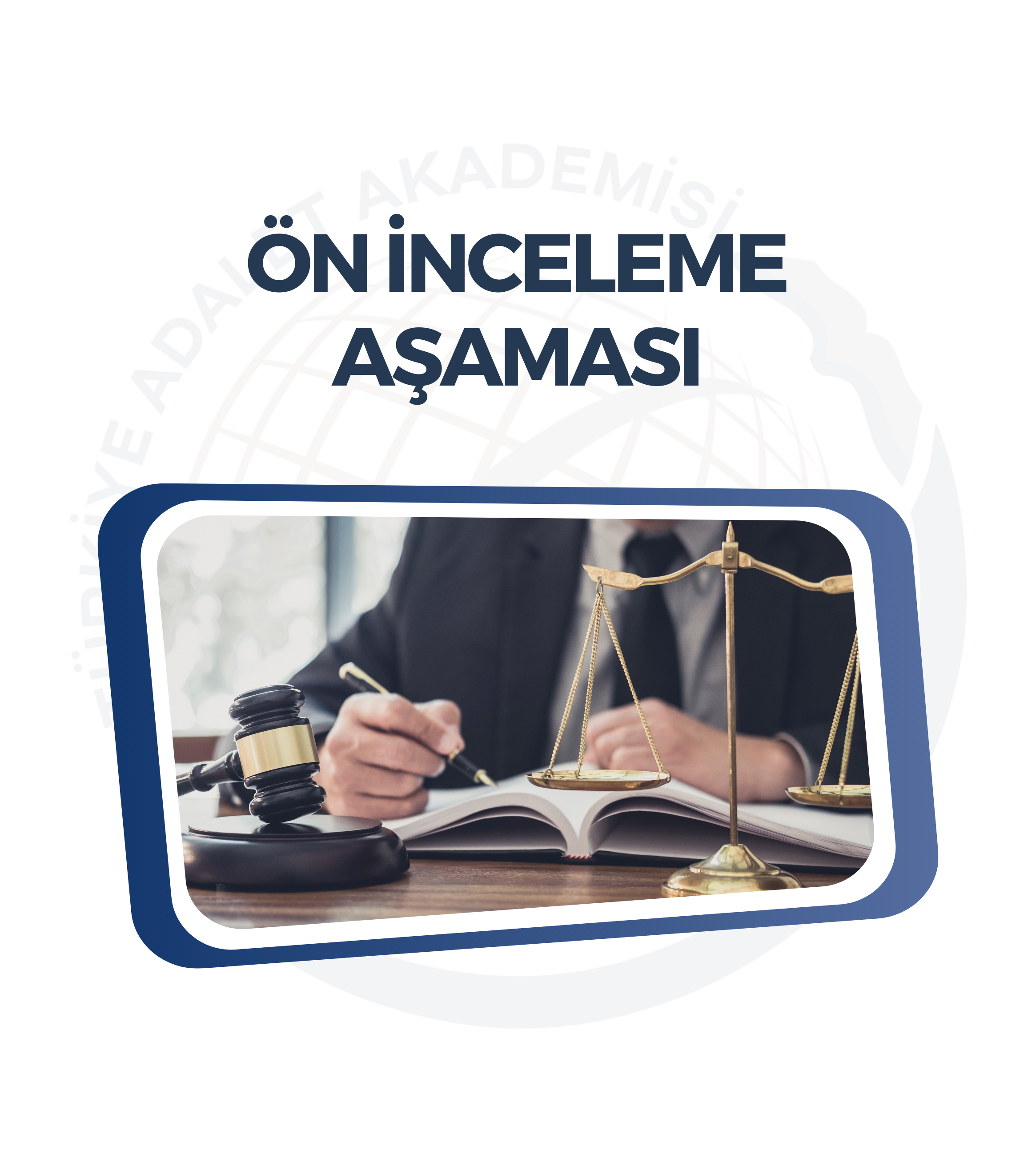 Ön İnceleme Aşaması