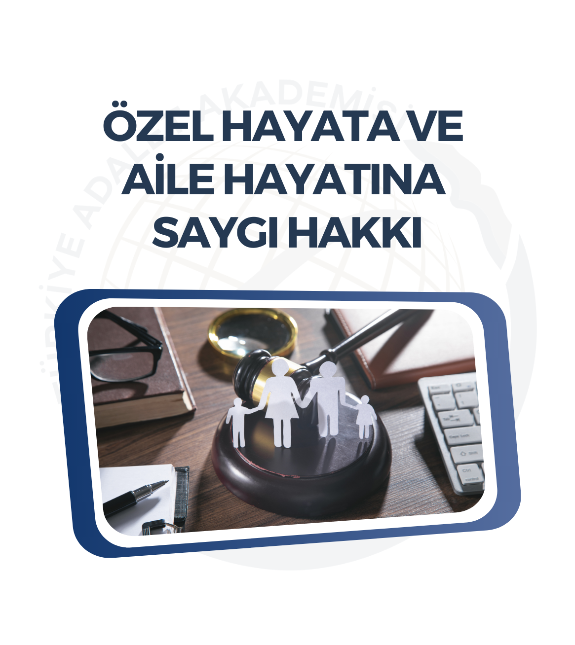 Özel Hayata ve Aile Hayatına Saygı Hakkı