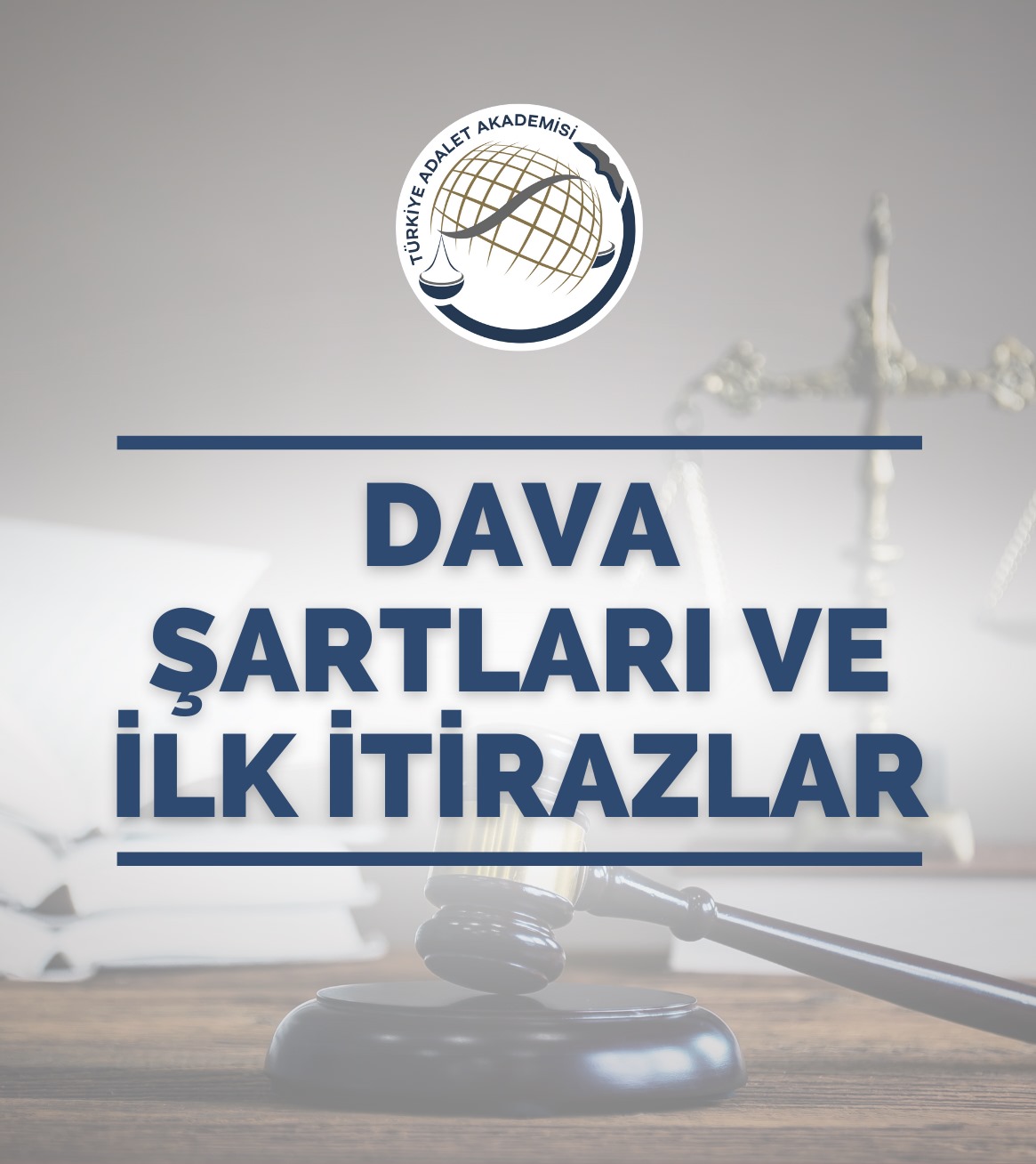 Dava Şartları ve İlk İtirazlar