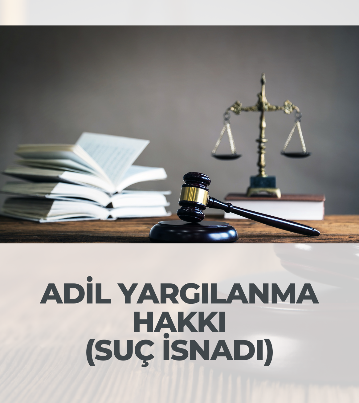 Adil Yargılanma Hakkı (Suç İsnadı)