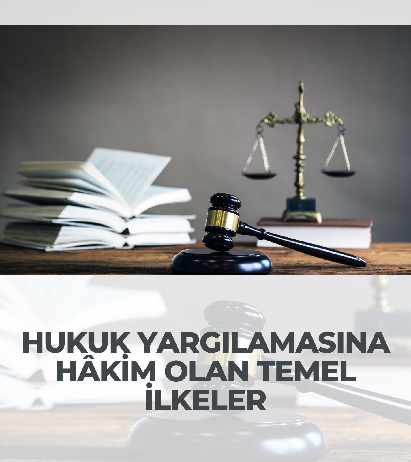 Hukuk Yargılamasına Hâkim Olan Temel İlkeler